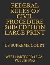 Federal Rules of Civil Procedure 2019 Edition Large Print