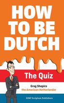 How to Be Dutch the Quiz