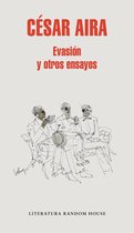 Evasion y otros ensayos / Escape and Other Essays