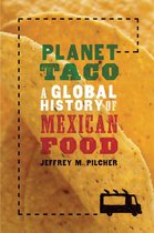 Planet Taco:A Global History of Mexican Food