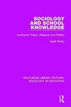 Routledge Library Editions: Sociology of Education- Sociology and School Knowledge