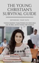 THE YOUNG CHRISTIAN'S SURVIVAL GUIDE