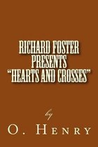 Richard Foster Presents  Hearts and Crosses