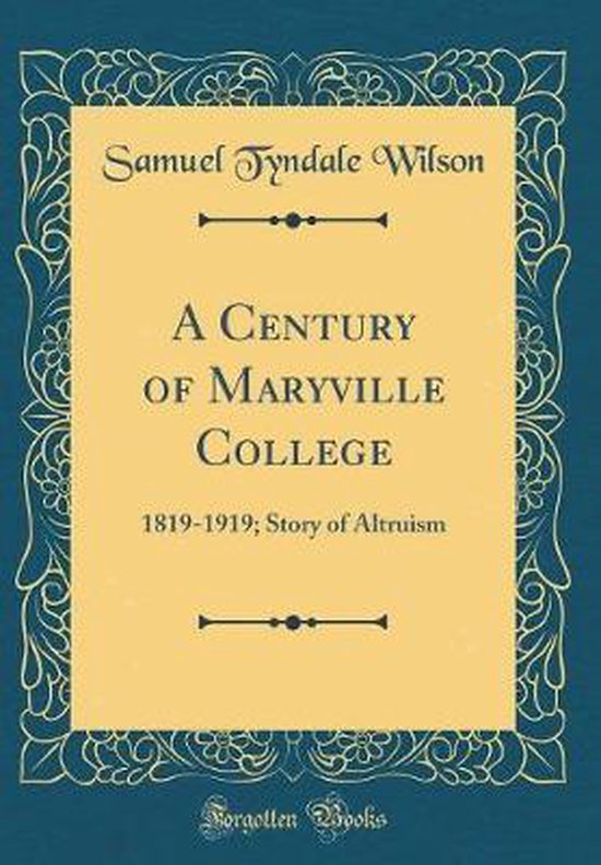 A Century of Maryville College 9780265188095 Samuel Tyndale Wilson