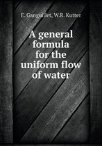 A general formula for the uniform flow of water