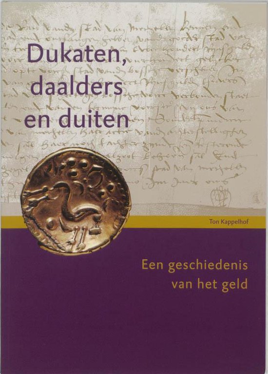 Cover van het boek 'Dukaten, daalders en duiten' van T. Kappelhof