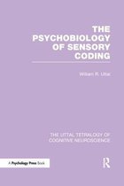 The Uttal Tetralogy of Cognitive Neuroscience-The Psychobiology of Sensory Coding