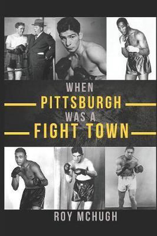 When Pittsburgh Was a Fight Town - cover