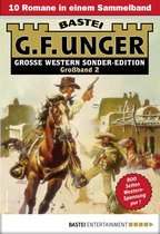 G. F. Unger Sonder-Edition Großband 2 - G. F. Unger Sonder-Edition Großband 2