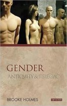 Gender Antiquity & Its Legacy