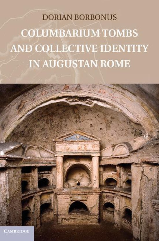 Columbarium Tombs and Collective Identity in Augustan Rome - cover