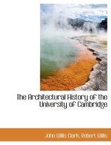 The Architectural History of the University of Cambridge