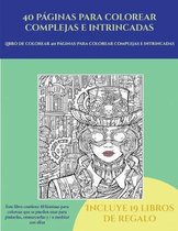 Libro de colorear 40 paginas para colorear complejas e intrincadas (40 paginas para colorear complejas e intrincadas)