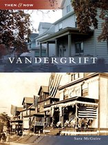 Then and Now - Vandergrift
