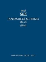 Fantasticke Scherzo, Op. 25 - Study score