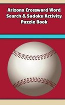 Arizona Crossword Word Search & Sudoku Activity Puzzle Book