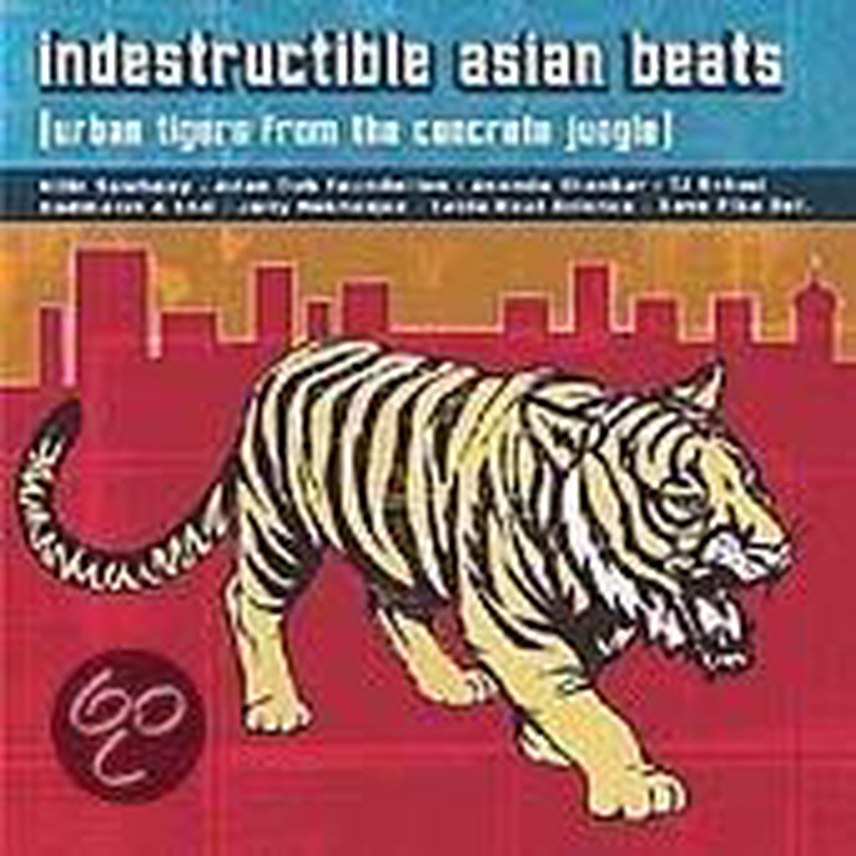 Indestructible Asian Beats: Urban Tigers From The Concrete Jungle
