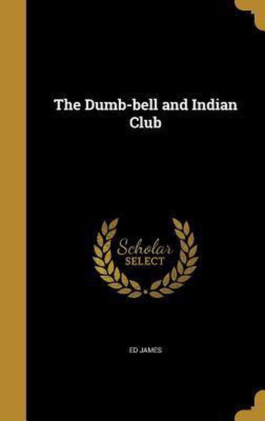 The Dumb-Bell and Indian Club - cover