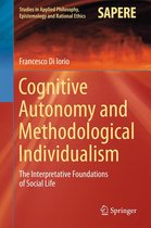 Studies in Applied Philosophy, Epistemology and Rational Ethics 22 - Cognitive Autonomy and Methodological Individualism
