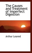 The Causes and Treatment of Imperfect Digestion