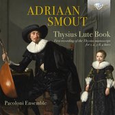 Pacoloni Ensemble - Adriaan Smout: Thysius Lute Book (CD)