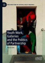 Youth Work, Galleries and the Politics of Partnership