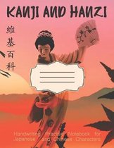 Kanji and Hanzi Handwriting Practice Notebook for Japanese and Chinese Characters