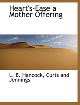 Heart's-Ease a Mother Offering