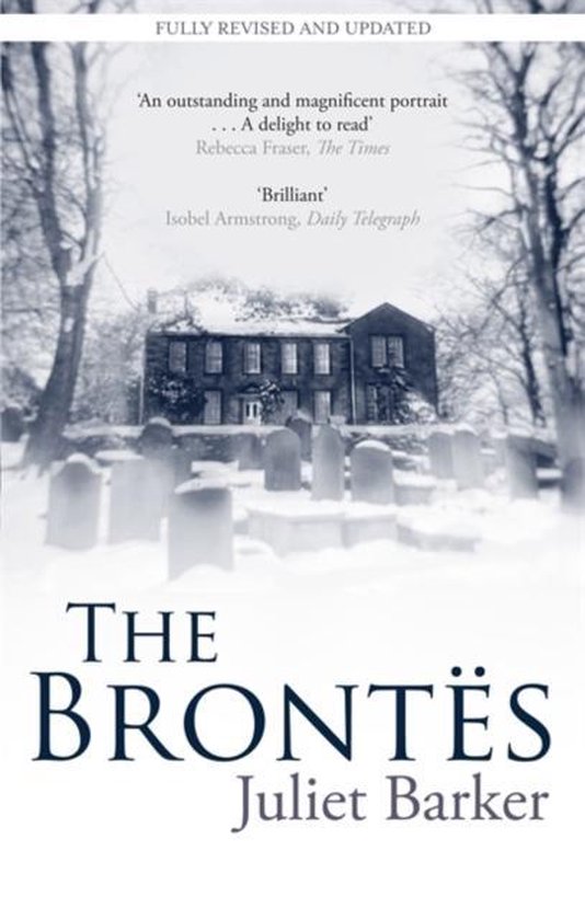 Boekomslag met de titel 'The Brontës' door Juliet Barker. Een huis, begraafplaats en bomen bedekt met sneeuw op de achtergrond.