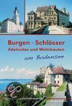Burgen, Schlösser, Adelssitze und Befestigungen am Bodensee 1