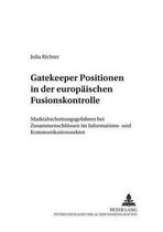 Gatekeeper Positionen in Der Europaeischen Fusionskontrolle