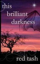 This Brilliant Darkness