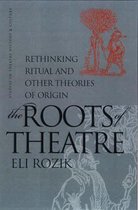 The Roots of Theatre