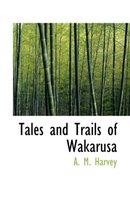 Tales and Trails of Wakarusa