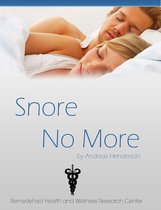 Snore No More: Simple Tips & Techniques To Stop Snoring Permanently