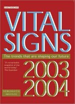 Vital Signs 2003-2004: The Trends That Are Shaping Our Future
