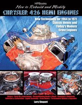 How to Rebuild and Modify Chrysler 426 Hemi EnginesHP1525