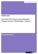 Gewichte: Wir lernen unterschiedliche Waagen kennen (Mathematik, 3. Klasse)