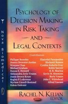 Psychology of Decision Making in Risk Taking & Legal Contexts