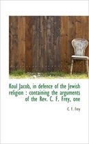 Koul Jacob, in Defence of the Jewish Religion