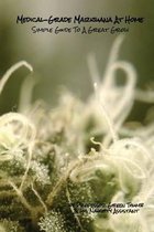 Medical-Grade Marijuana At Home