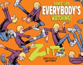 Zits - Dance Like Everybody's Watching!