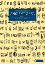 Cambridge Library Collection - Egyptology- Ancient Gaza: Volume 1
