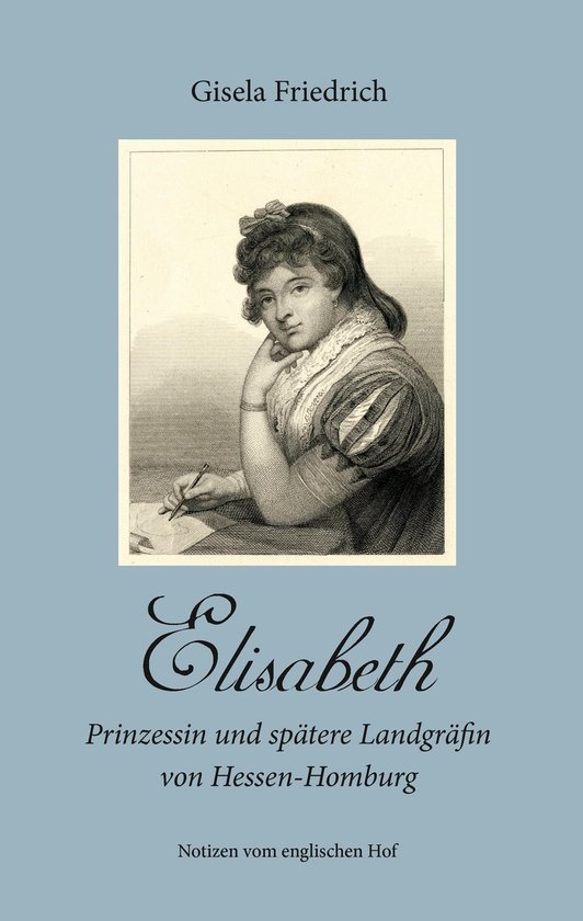 Elisabeth - Prinzessin und spätere Landgräfin von Hessen-H ... - cover