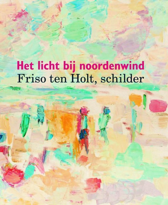 Friso ten Holt, schilder - Truusje Goedings | Tiliboo-afrobeat.com
