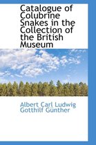 Catalogue of Colubrine Snakes in the Collection of the British Museum