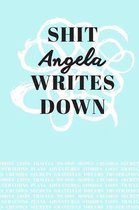 Shit Angela Writes Down