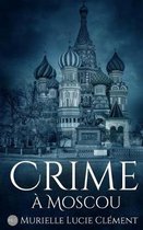Crime A Moscou