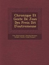 Chronique Et Geste de Jean Des Preis Dit D'Outremeuse