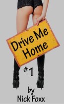 Drive Me Home 1 - Drive Me Home #1